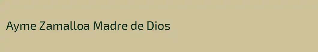 Ayme Zamalloa Madre de Dios